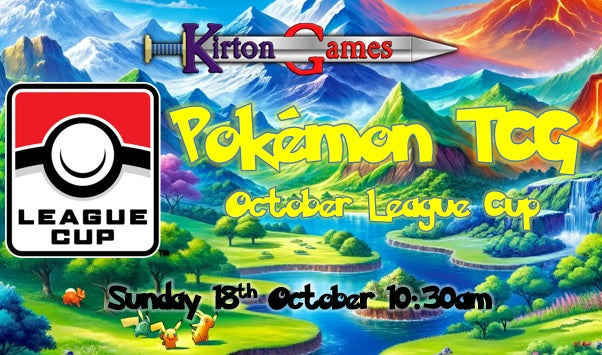 EVENT - Pokemon TCG Team Kirton League Cup - Sunday 18th October 10:30am