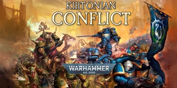 EVENT - Kirtonian Conflict XV - 1000pts Warhammer 40000 Tournament - Saturday 28th March