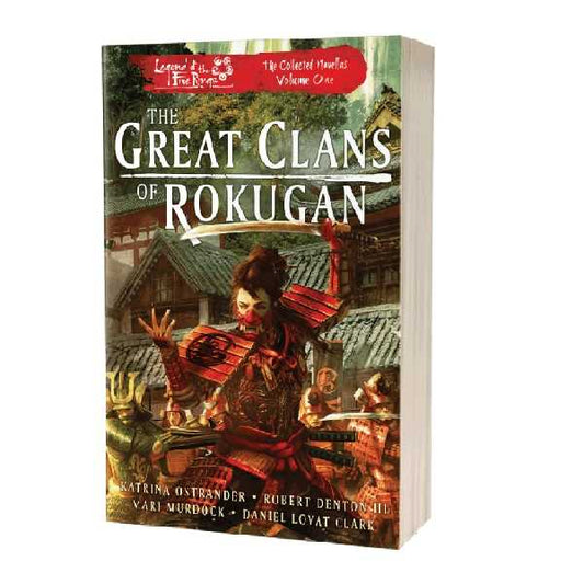 The Great Clans of Rokugan -The Collected Novellas Vol 1