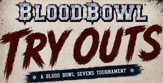 Try Outs - A Blood Bowl Seven's tournaments Saturday 8th August 2026