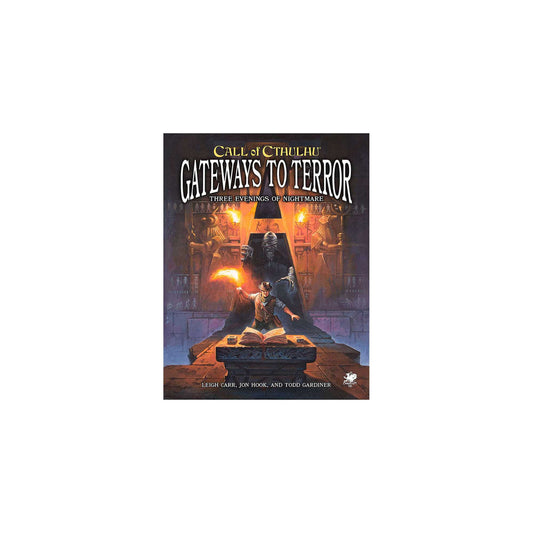 Gateways to Terror - Three Portals into Nightmare: Call of Cthulhu 7th Ed