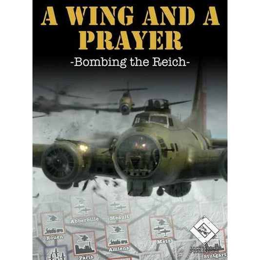 A Wing and a Prayer: Bombing the Reich