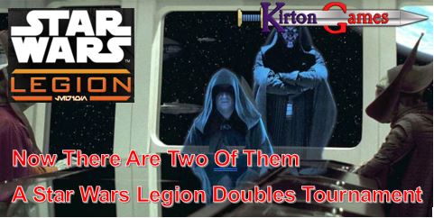 Now there are two of them - A Star Wars Legion Doubles Event - Saturday 11th January 2025