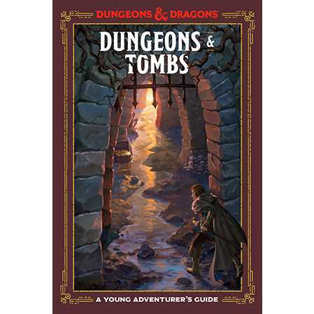 Dungeons & Dragons: Dungeons and Tombs: A Young Adventurer's Guide