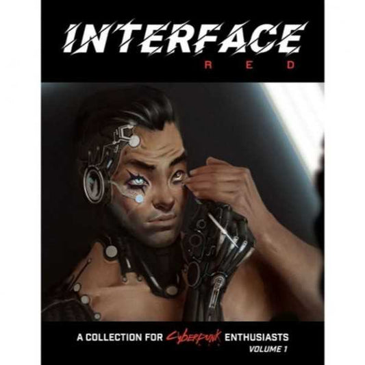 Interface RED: A Collection For Cyberpunk Enthusiasts - Volume 1