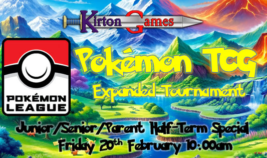 EVENT - Team Kirton Half-Term Junior/Senior/Parent Pokemon Tournament - Friday 20th February 10:00am