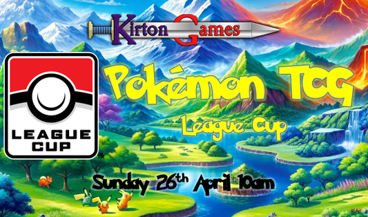 EVENT - Pokemon TCG Team Kirton League Cup  - Sunday 26th April 10:00am