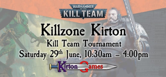 EVENT - Killzone Kirton - Kill Team Tournament - Saturday 29th June