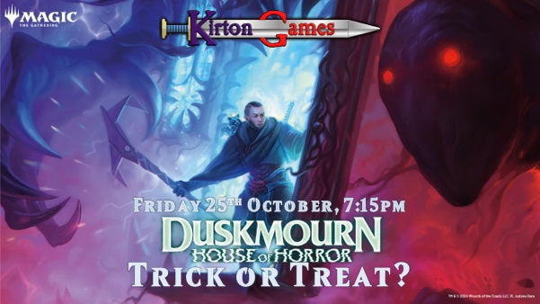 EVENT - MTG Duskmourn Trick or Treat Sealed - Friday 25th October 7:15pm